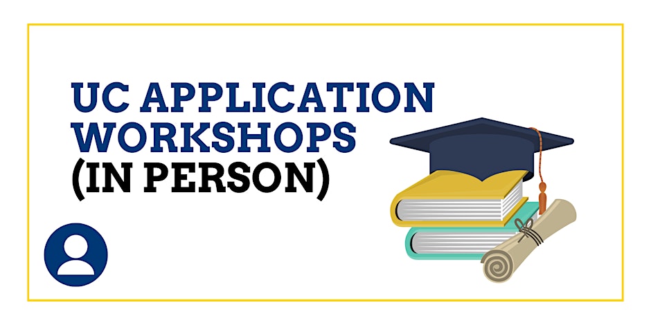 UC Fall 2026 Application Workshop (IN-PERSON)